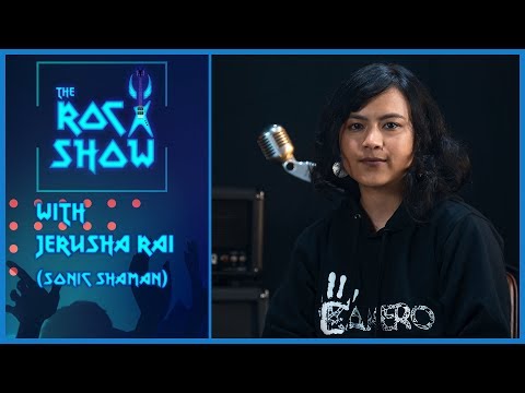 Jerusha Rai / Sonic Shaman | The Rock Show - Abhishek S. Mishra
