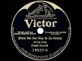 1926 Frank Crumit - Show Me The Way To Go Home