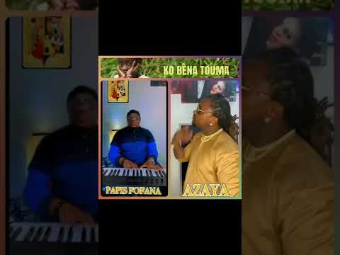 PAPIS FOFANA ft. AZAYA - KOBÈNA TOUMA ( Audio 2022)