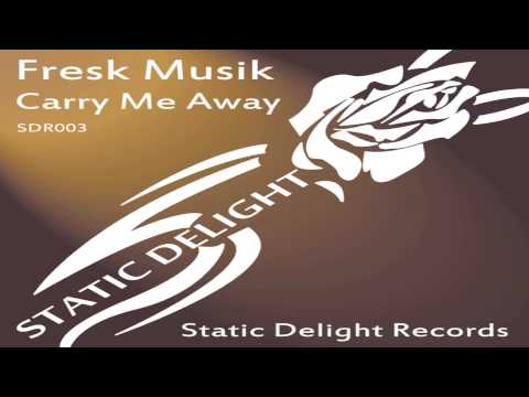 Fresk Musik - Carry Me Away (Mark Martin & Joe Bloggs Studio Tan Rmx)