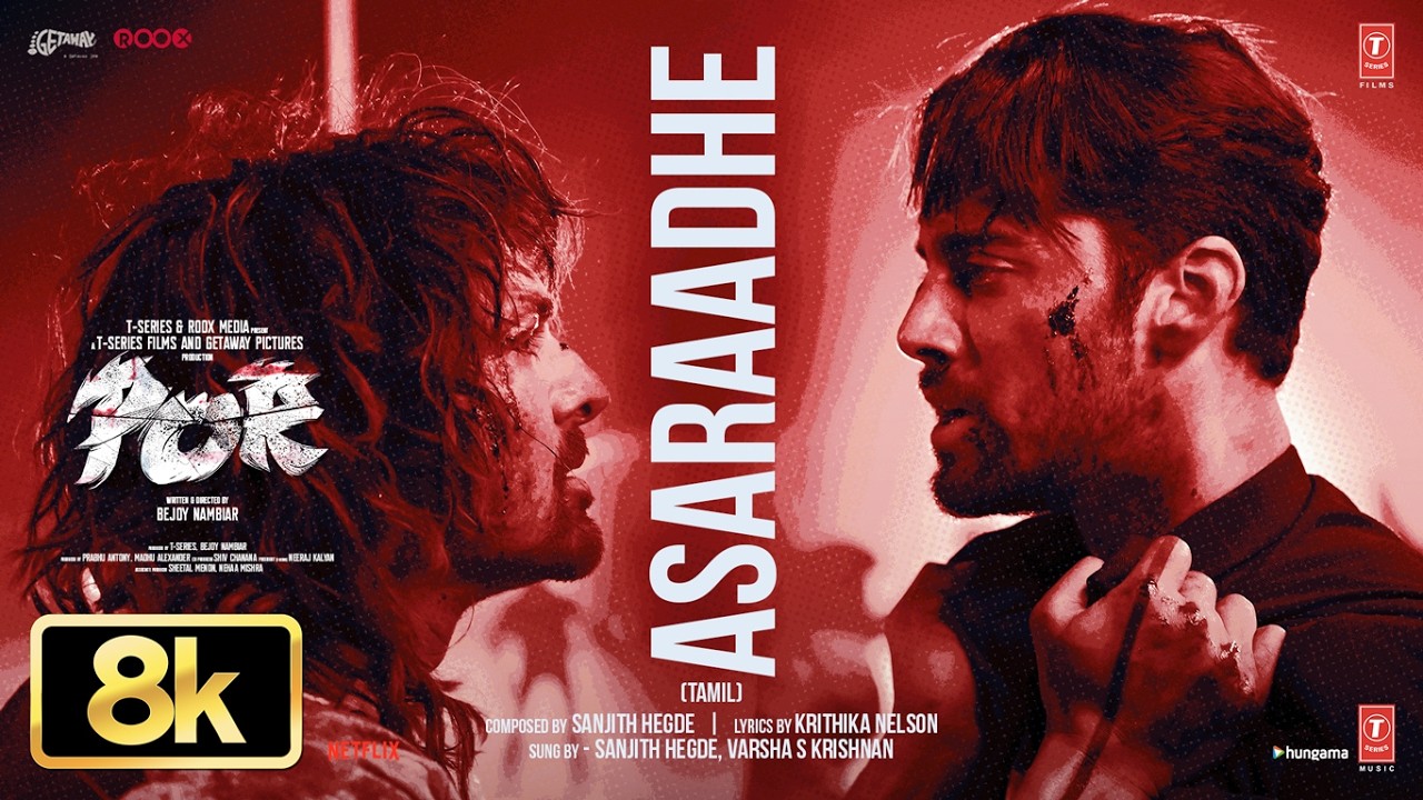 Asaraadhe 8K Video | POR | Arjun Das | Kalidas Jayaram | Sanjith Hegde | Madrashe | Bejoy Nambiar