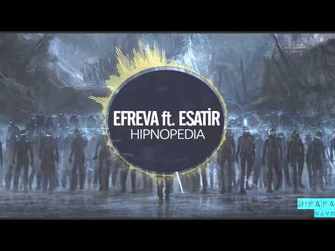 Esatir feat. Efreva - Hipnopedia #hipnopedia