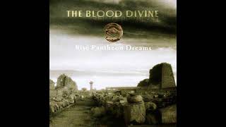 The Blood Divine - Rise Pantheon Dreams (2002) (Full Album)