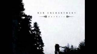 Her Enchantment - The Long Defeat