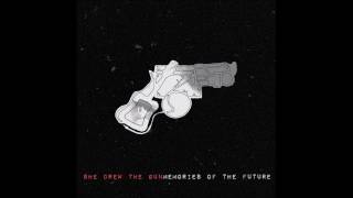 She Drew The Gun - What Will You Do