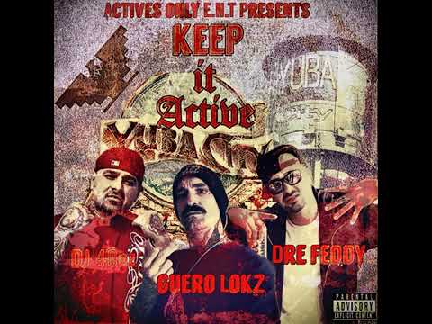 KEEP IT ACTIVE GUERO LOKZ FT. DJ 40oz,DRE FEDDY