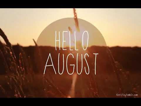 Hello august gif