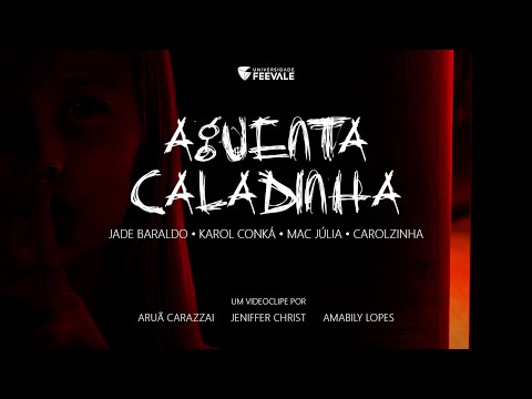 VIDEOCLIPE AGUENTA CALADINHA