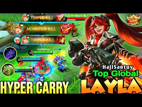 Hyper Carry Layla Shutdown All Enemies | Top Global Layla HajiSantuy - Mobile Legends