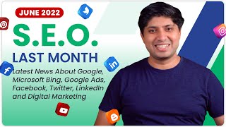 SEO Last Month June 2022 | Latest Updates From Google Search, Google Ads, and Bing in Hindi