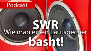 SWR - Wie man einen Lautsprecher basht!