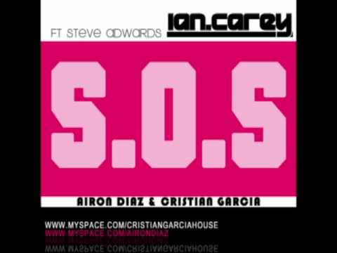 Ian Carey ft Steve Adwards - S.O.S ( Airon Diaz & Cristian Garcia Rmx )