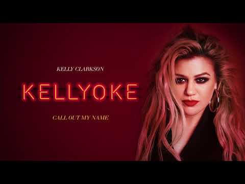 Kelly Clarkson - Call Out My Name (Official Audio)