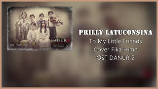 Download lagu To My Little Friends - Prilly Latuconsina (Danur 2) Cover 'Fika Hime' mp3 Download lagu To My Little Friends - Prilly Latuconsina (Danur 2) Cover 'Fika Hime' mp3