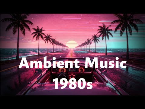 1980s Vaporwave & Dreamwave — Nostalgic Ambient Music Vol. 2