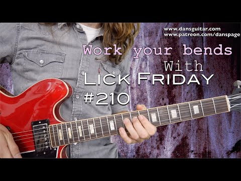 Lick Friday Week 210 - Southern Blues Style to learn those bends in C
