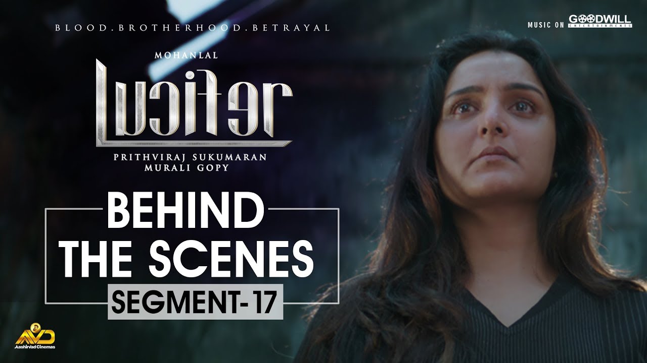 LUCIFER Behind The Scenes - Segment 17 | Mohanlal | Prithviraj Sukumaran | Antony Perumbavoor
