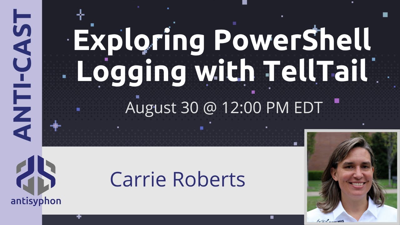 Exploring PowerShell Logging with TellTail w/Carrie Roberts | 1-Hour Live Stream