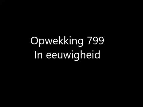 Opwekking 799 - In eeuwigheid met tekst