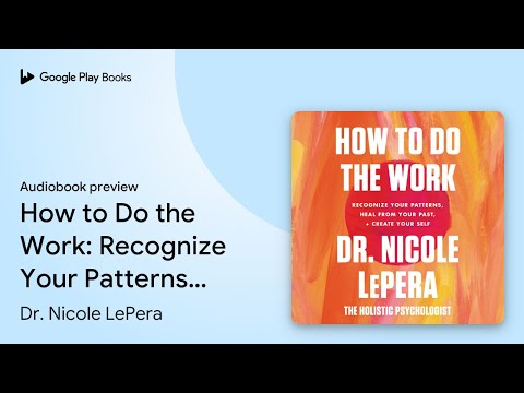 How to Do the Work: Recognize Your Patterns,… by Dr. Nicole LePera · Audiobook preview