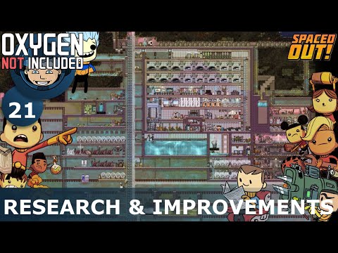 MORE RESEARCH & IMPROVEMENTS - Oxygen Not Included: Ep. #21 - The Ultimate Base 2.0 (Spaced Out DLC)