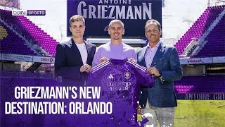 Antoine Griezmann Joins Orlando City With a MLS Landmark Signing | beIN SPORTS USA