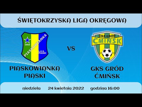 2022-04-24 | Piaskowianka Piaski - Gród Ćmińsk 2:0