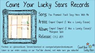 Empire! Empire! (I Was a Lonely Estate) - 02 - You Promised You&#39;d Stay Here With Me