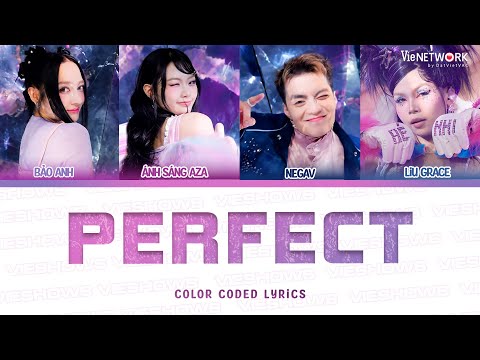 PERFECT (Color Coded Lyrics) - Negav, Bao Anh, Liu Grace, Anh Sang AZA | Em Xinh Say Hi