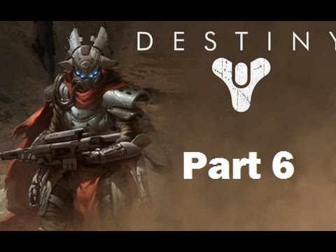Destiny Walkthrough Part 6 PS4 Gameplay HD