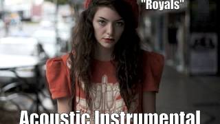 Lorde - Royals (Acoustic Instrumental)