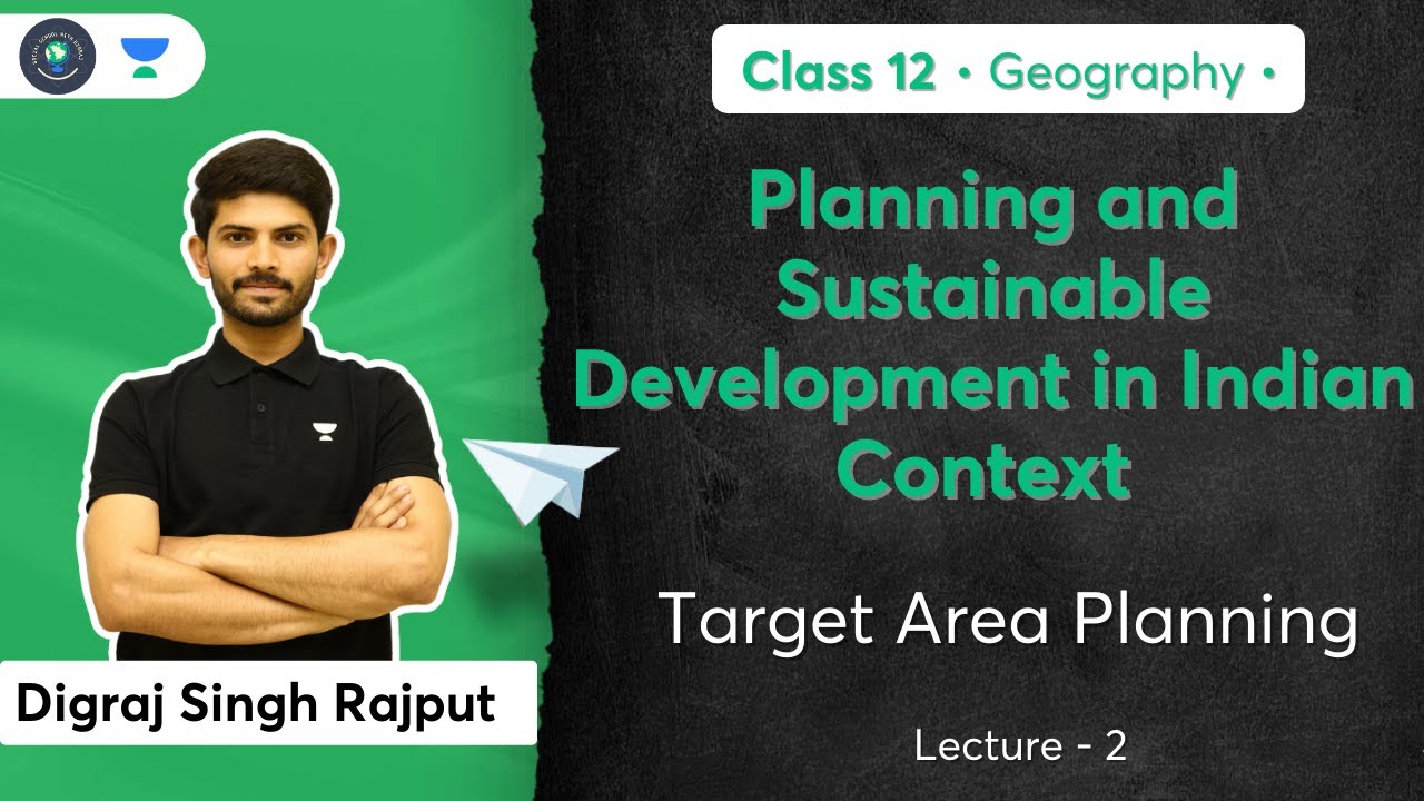 Class 12th -Planning & Sustainable Development in Indian Context | Target Area Planning | Digraj Sir