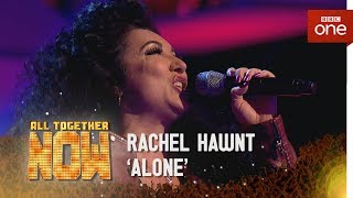 Rachael Hawnt peforms &#39;Alone&#39; by Heart in the sing off  - All Together Now: Episode 4 - BBC One