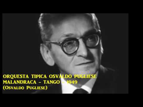 OSVALDO PUGLIESE - MALANDRACA - 1949 - TANGO