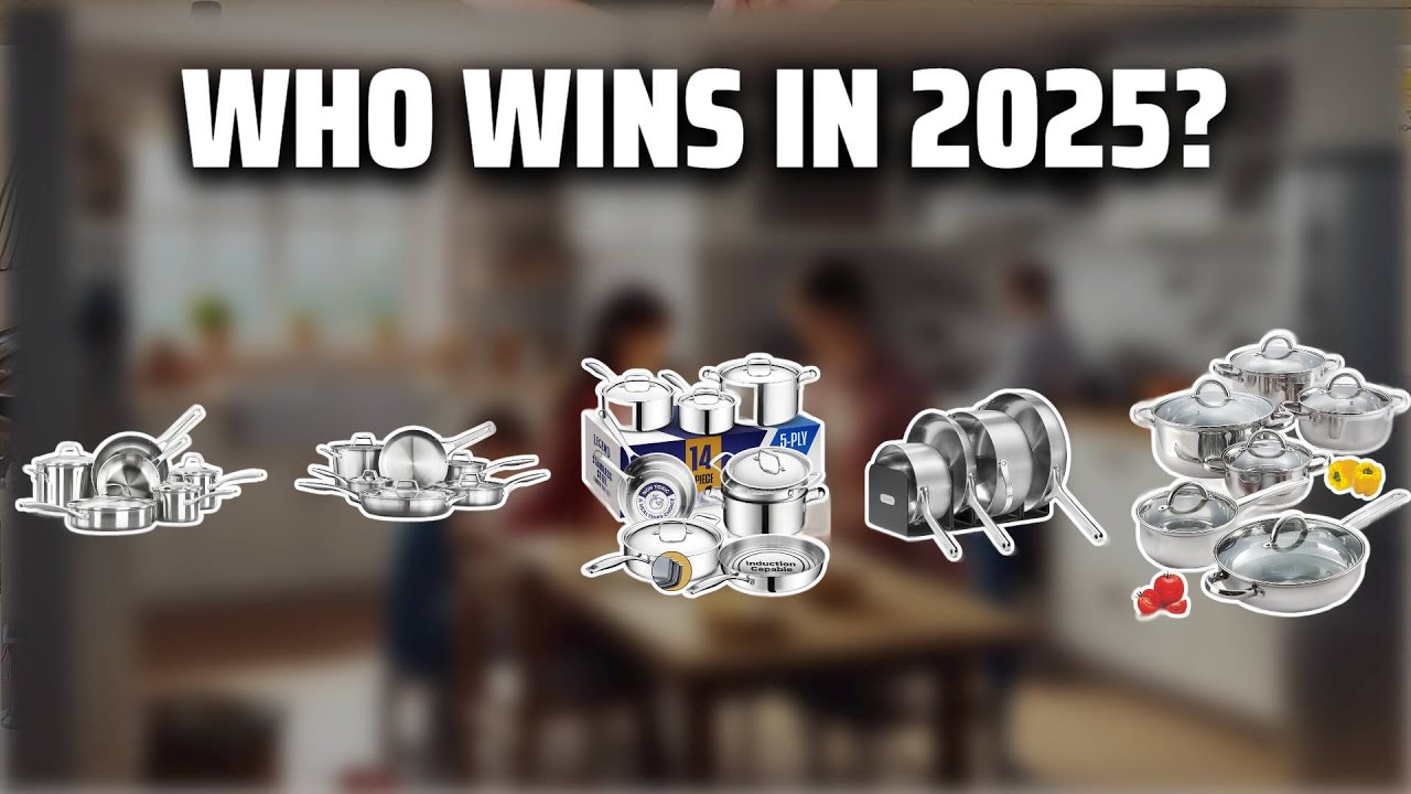 The Top 5 Best Stainless Steel Cookware in 2025 - Must Watch Before Buying!