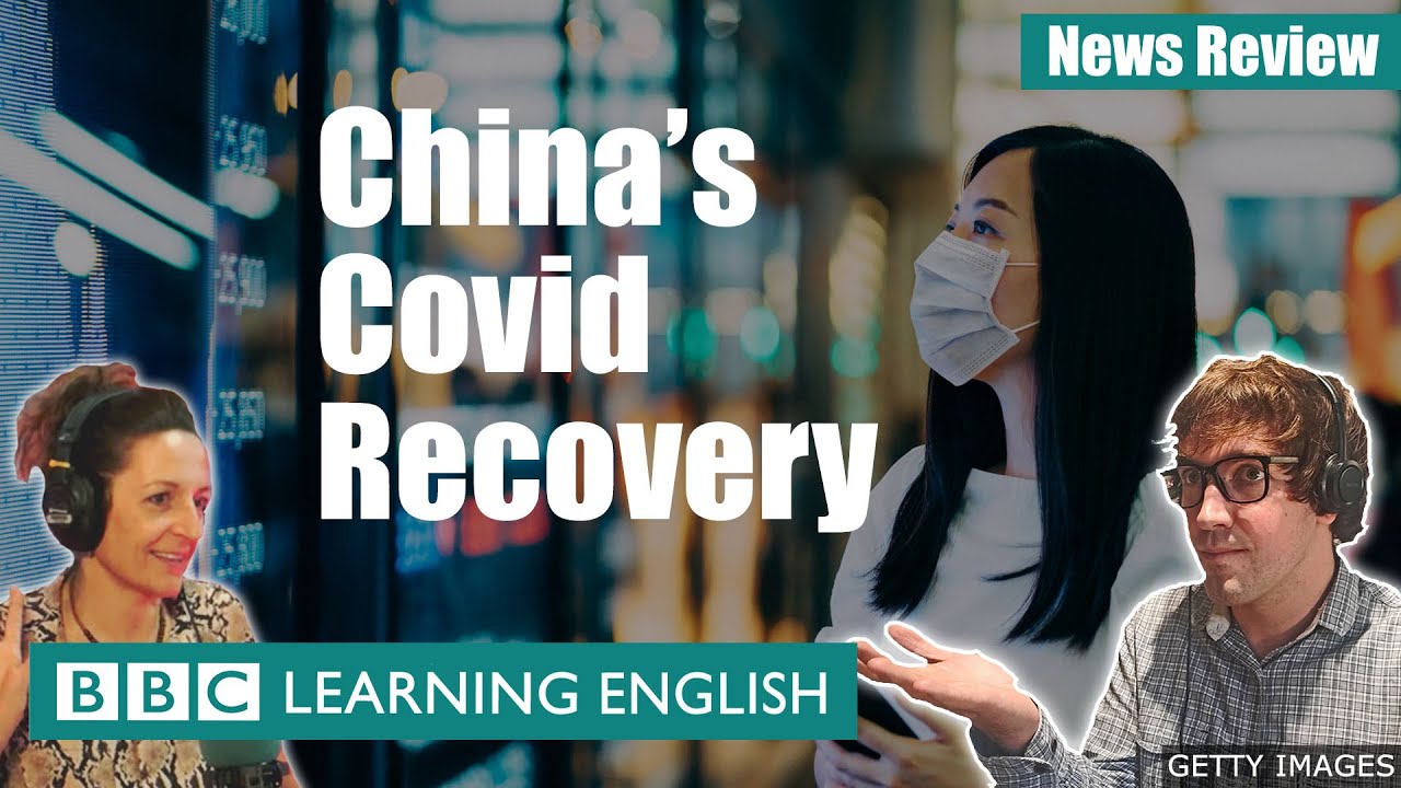 China's Covid Recovery - News Review