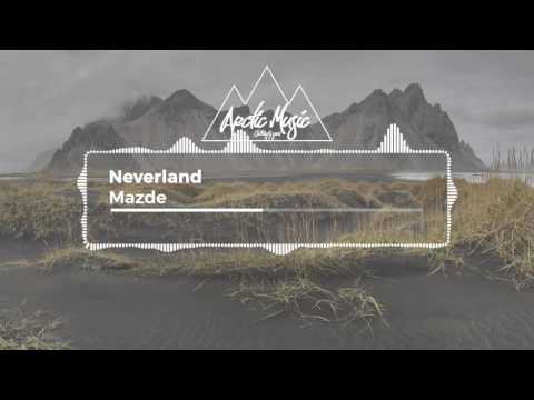 Neverland - Mazde (Ft. Khary)
