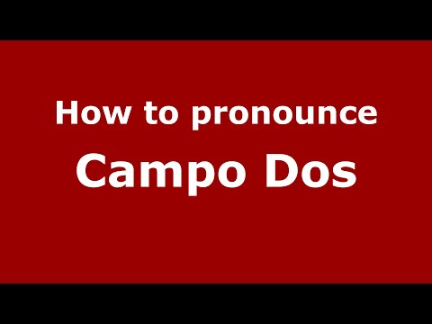 How to pronounce Campo Dos