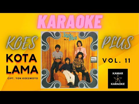KARAOKE KOES PLUS - KOTA LAMA (ALBUM VOL. 11 - 1974)
