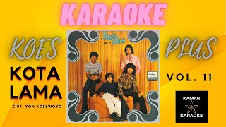 Download lagu KARAOKE KOES PLUS - KOTA LAMA (ALBUM VOL. 11 - 1974) mp3 Download lagu KARAOKE KOES PLUS - KOTA LAMA (ALBUM VOL. 11 - 1974) mp3