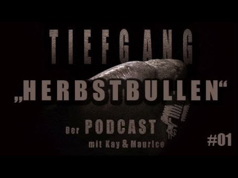 Tiefgang Folge 1 Herbstbullen