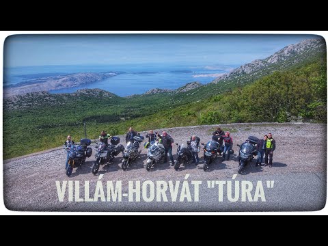 Villám-Horvát "motoros-túra", avagy mi fér bele egy hétvégébe?