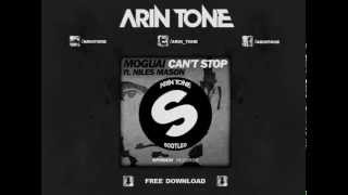 Moguai Feat. Niles Mason - Can't Stop (Arin Tone Bootleg)
