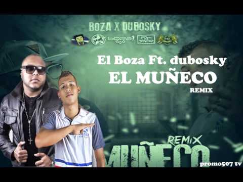Boza ft. Dubosky - El Muñeco (Remix) | AUDIO