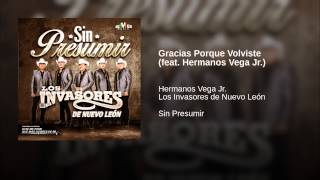 Gracias Porque Volviste (feat. Hermanos Vega Jr.)