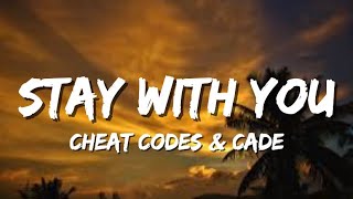 Download lagu Cheat Codes & CADE - Stay With You (Lyrics) mp3 Download lagu Cheat Codes & CADE - Stay With You (Lyrics) mp3