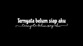 Download lagu MENTAHAN CCP LIRIK LAGU BELUM SIAP KEHILANGAN || BAGUS BUAT STORY WA TERBARU 2021 mp3