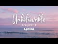 CRAIG DAVID - UNBELIEVABLE ( LYRICS )