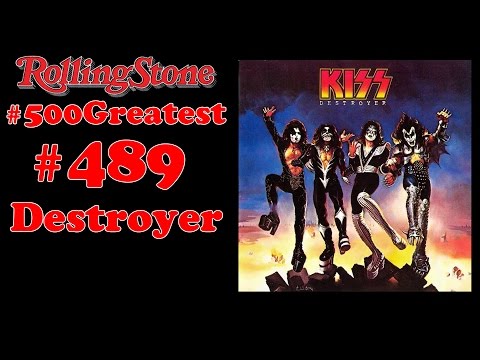 RS 500 Greatest Albums Review #489 Kiss - Destroyer