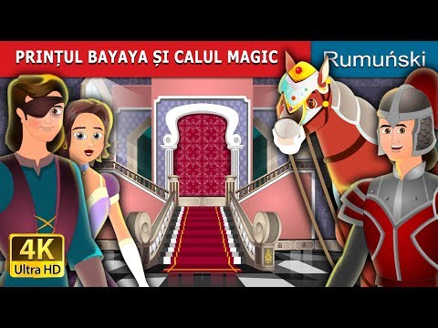PRINȚUL BAYAYA ȘI CALUL MAGIC | Prince Bayaya Story in Romana | @RomanianFairyTales